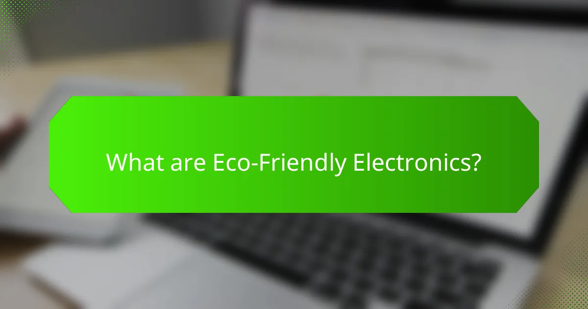What are Eco-Friendly Electronics?
