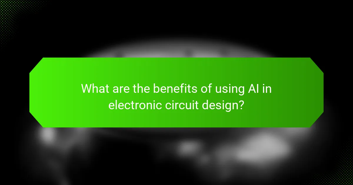 What are the benefits of using AI in electronic circuit design?