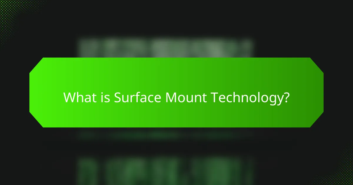 What is Surface Mount Technology?